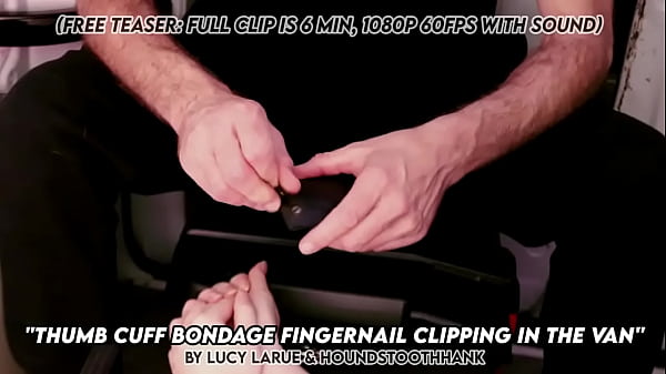 Thumb Cuff Bondage Fingernail Clipping in the Van